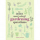 The 1000 Most-Asked Gardening Questions