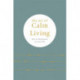The Art of Calm Living: How to Find Calm and Live Peacefully