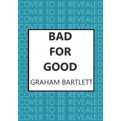 Bad for Good: The must-read crime debut of 2022