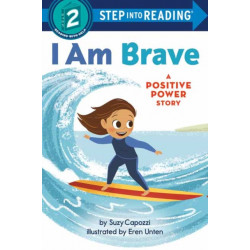 I Am Brave: A Positive Power Story