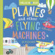 Hello, World! Planes and Other Flying Machines