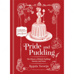 Pride and Pudding: The history of British puddings, savoury and sweet