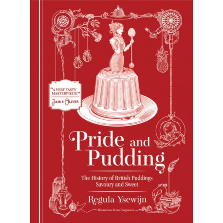 Pride and Pudding: The history of British puddings, savoury and sweet