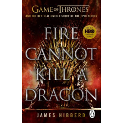 Fire Cannot Kill a Dragon: ‘An amazing read’ George R.R. Martin