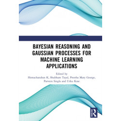 Bayesian Reasoning and Gaussian Processes for Machine Learning Applications