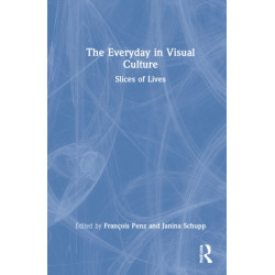 The Everyday in Visual Culture: Slices of Lives