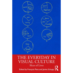 The Everyday in Visual Culture: Slices of Lives