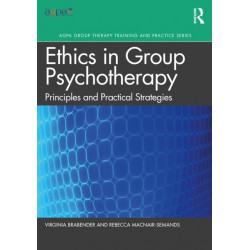 The Ethics of Group Psychotherapy: Principles and Practical Strategies