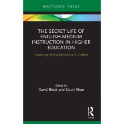 The Secret Life of English-Medium Instruction in Higher Education: Examining Microphenomena in Context