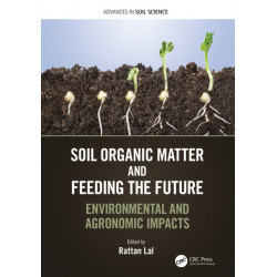 Soil Organic Matter and Feeding the Future: Environmental and Agronomic Impacts