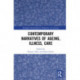 Contemporary Narratives of Ageing, Illness, Care