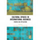 Cultural Spaces in International Business: Theories and Applications