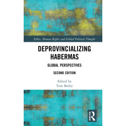 Deprovincializing Habermas: Global Perspectives