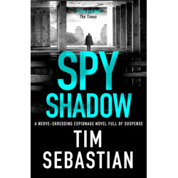 Spy Shadow: A nerve-shredding espionage novel full of suspense