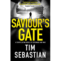 Saviour's Gate: A scintillating novel of espionage and war