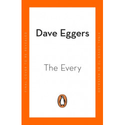 The Every: The electrifying follow up to Sunday Times bestseller The Circle