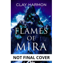 Flames Of Mira: Book One of The Rift Walker Series