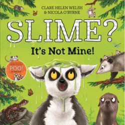 Slime? It's Not Mine!