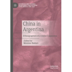 China in Argentina: Ethnographies of a Global Expansion