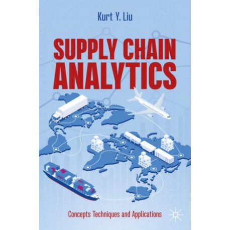 Supply Chain Analytics: Concepts, Techniques and Applications