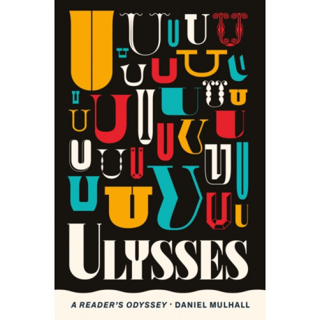 Ulysses: A Reader's Odyssey