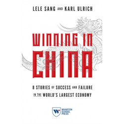 Winning in China: 8 Stories of Success and Failure in the World's Largest Economy