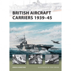 British Aircraft Carriers 1939–45
