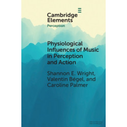 Physiological Influences of Music in Perception and Action