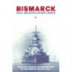 Bismarck: The Story Behind the Destruction of the Pride of Hitler’s Navy