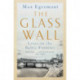 The Glass Wall: Lives on the Baltic Frontier