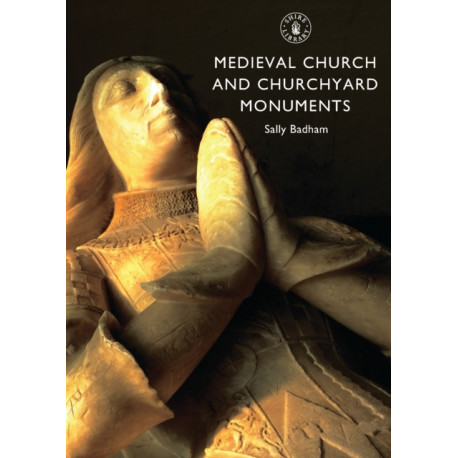 Medieval Church and Churchyard Monuments