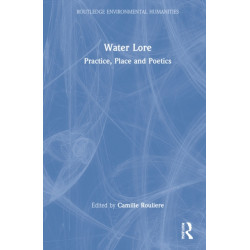 Water Lore: Practice, Place and Poetics