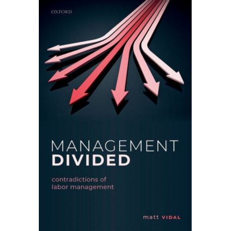 Management Divided: Contradictions of Labor Management