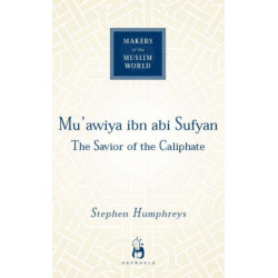 Mu'awiya ibn abi Sufyan: From Arabia to Empire