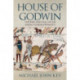 The House of Godwin: The Rise and Fall of an Anglo-Saxon Dynasty