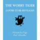 The Worry Tiger: A magical mindfulness story to soothe, comfort and calm