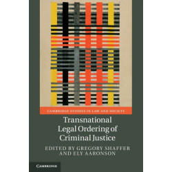 Transnational Legal Ordering of Criminal Justice