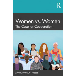 Women vs. Women: The Case for Cooperation