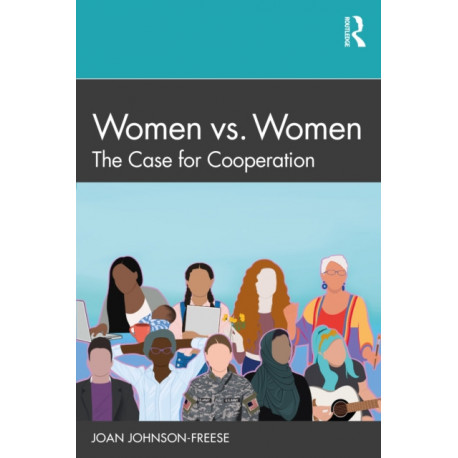 Women vs. Women: The Case for Cooperation