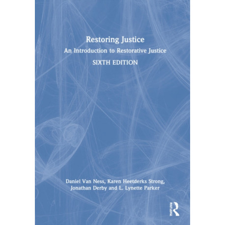 Restoring Justice: An Introduction to Restorative Justice