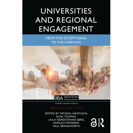 Universities and Regional Engagement: From the Exceptional to the Everyday