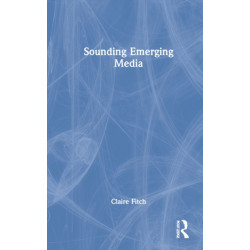 Sounding Emerging Media