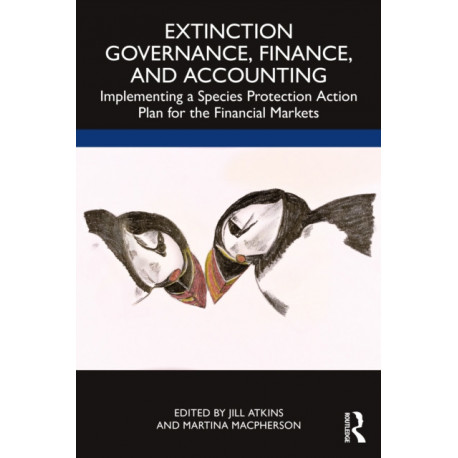Extinction Governance, Finance and Accounting: Implementing a Species Protection Action Plan for the Financial Markets