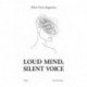 Loud mind, silent voice