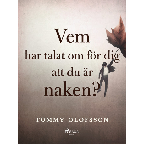 Vem har talat om för dig att du är naken?