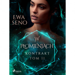 Kontrakt. Tom II. W płomieniach