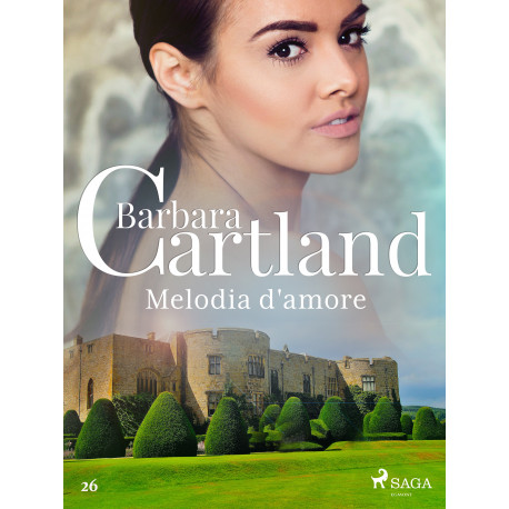 Melodia d'amore (La collezione eterna di Barbara Cartland 26)