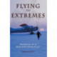 Flying to Extremes: Memories of a Northern Bush Pilot