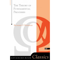 The Theory of Fundamental Processes