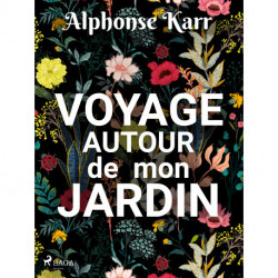 Voyage autour de mon Jardin